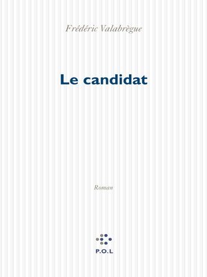 Le candidat by Frédéric Valabrègue